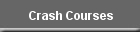 Crash Courses