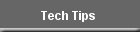 Tech Tips / FAQ